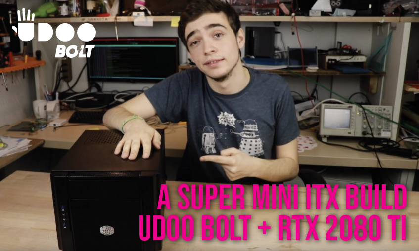 A Super Mini Build - UDOO BOLT RTX 2080 Ti UDOO